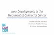New Developments in the Treatment of Colorectal Cancer€¦ · New Developments in the Treatment of Colorectal Cancer Jonathan Loree, MD, MS, FRCPC Department of Medical Oncology