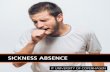 SICKNESS ABSENCE - ITU · 2018-05-25 · a sickness interview, where your manager and possibly an observer, i.e. your union representative, participates. Should your health prevent