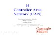 14 Controller Area Network (CAN) › ~koopman › lectures › ece649 › 14_can.pdf · Controller Area Network (CAN) Distributed Embedded Systems Philip Koopman October 19, 2015