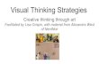 Visual Thinking Strategies - Agile Testing with Lisa …Visual Thinking Strategies Creative thinking through art Facilitated by Lisa Crispin, with material from Alexandra West of NerdNoir