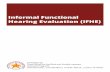 Informal Functional Hearing Evaluation (IFHE) · Informal Functional Hearing Evaluation Introduction The Informal Functional Hearing Evaluation (IFHE) is meant to guide the teacher