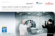 Fujitsu Inform Guide to Healthcare ICT › uk › Images › EB-healthcare.pdf · new ways to adapt. But as ICT moves out of the shadows to the forefront of healthcare, choosing the