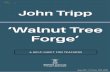 ‘Walnut Tree Forge’ - Swansea University · The title is, on one level, an obvious reference to ‘Oak Tree Forge’, Tripp’s father’s smithy. However, its signifiers of natural