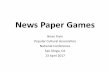 News Paper Games - WordPress.com€¦ · Objectives of journalism: •to inform •to educate •to criticize •to persuade Genres of newsgame: •editorial •infographics •documentary