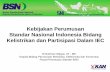 Kebijakan Perumusan Standar Nasional Indonesia Bidang ... · Meningkatkan jaminan mutu, efisiensi produksi, daya saing nasional ( DN & LN), persaingan usaha yang sehat dan transparan