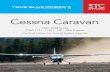 Cessna Caravan - True Blue Power® | USB charging ports, … · 2019-07-11 · Cessna Grand Caravan® EX STC APPROVED. The TB44 Certified Lithium-ion Aircraft Battery features the