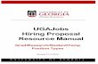 UGAJobs Hiring Proposal Resource Manual Before Initiating a Hiring Proposal Once the hiring authority