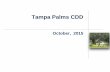 Tampa Palms CDDtpoa.net/Oct2015Presi.pdfSeptember, 2015 meeting minutes. Approval of Disbursements Each month as part of the Board oversight responsibilities, the Board approves the