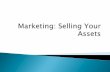Marketing is the action of persuading and selling your product or service to customers ... · 2013-12-06 · Customers’ needs and/or wants. ! Selling yourself- employment, ... Informative