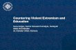 Countering Violent Extremism and Education · 2015-12-14 · Countering Violent Extremism (CVE) CVE is about reducing the terrorist threat through non-coercive approaches that directly