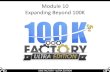 Module 10 Expanding Beyond 100K - Amazon S3 · Module 10 Expanding Beyond 100K This Module The module presents tac;cs and informaon “beyond” the core business of 100K Ultra. They
