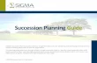 Simple Succession Planning Guide - SIGMA Assessment Systems · Simple Succession Planning Guide SIGMA’s Simple Succession Planning is a straightforward process for identifying and