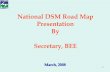 National DSM Roadmap - Users TCP · ¾Energy Efficiency and Demand Side Management relevant for -Avoiding fresh generating capacity -Flatten the load curve-Savings of energy and cost¾Measures