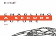 ENABLING A SECURE FUTURE - Edge Group · engineering, logistics, training and manpower services needed to face any critical situation. Leveraging the power of AI, robotics, and the