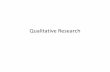 Qualitative Research - Pennsylvania State Universityzhang.ist.psu.edu/teaching/505/pdf/Week5.pdf · 2017-02-09 · Data Analysis in Qualitative Research Collecting raw data ... –Iterative