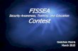 FISSEA 2015 Security Awareness, Training, and Education … · 2018-09-27 · March 2015. Contest Categories Website Motivational Item Poster Newsletter Training Judges Not affiliated