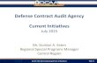Defense Contract Audit Agency Current Initiatives€¦ · Monitoring Subcontracts Proposal Adequacy Provisional Billing Rates Public Vouchers Real-time Labor Evaluations Page | 12.