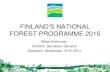 FINLAND'S NATIONAL FOREST PROGRAMME 2015 · Finnish Forest. Forestry Development Centre Tapio (50) Research Institute Metla (750) Natural Heritage Service (500) 96 Forest Management