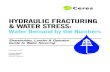 HYDRAULIC FRACTURING & WATER STRESS...concentration of hydraulic fracturing activity in the U.S., more than half of the wells examined (52 percent) were in high or extremely high water