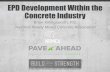 EPD Development Within the Concrete Industrypublish.illinois.edu/lcaconference/files/2016/06/04...2016/06/04  · 4 Transparency •Concrete EPD development was in response to building