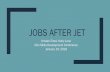 JOBS AFTER JETgifujets.weebly.com/uploads/2/5/1/9/25199933/jobs_after_jet.pdf · PART 1: JOBS ABROAD. International Experience and Employment 97% of study abroad alumni secure jobs