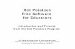 Hot Potatoes Free Software for EducatorsIntroduction and Tutorial from the Hot Potatoes Program Back to Music Tech Teacher In-Service Page. Hot Pobtoes is a free program for educators
