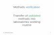 Methods verification Transfer of validated methods into ...gmo-crl.jrc.ec.europa.eu/capacitybuilding/docsworkshops/southafric… · usually by interlaboratory method performance study