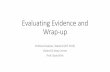 Evaluating Evidence and Wrap-up - Oxford Q-Step …Political Analysis, Week 8 (MT 2015) Oxford Q-Step Centre Prof. David Kirk Outline Tradeoffs with experiments Steps in Evaluating