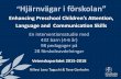 Enhancing Preschool Children’s Attention,/menu/sta… · i förskolan” Sofia Frankenberg (projektledare) med Ida Bertell och Hillevi Lenz Taguchi (IFAU, 2018-2020) •Stöttat