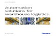 Brochure Automation solutions for warehouse logistics - Lenze€¦ · 1 Automation solutions for warehouse logistics. As easy as that. Lenze Intralogistics 13550914_Broschuere_Lagerlogistik_en_US.indd
