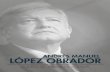 ANDRÉS MANUEL LÓPEZ OBRADOR - CMIC€¦ · nistración de Andrés Manuel López Obrador (2002-2004). •Asesor del Jefe de Gobierno Andrés Manuel López Obrador (PRD) (2000-2002).