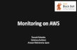 Monitoring on AWS€¦ · CloudWatch Update - Data Retention - •CloudWatchのメトリックス保存期間が大幅拡張 今まで14日だったCloudWatchメトリックスの保存期間