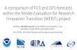 A comparison of FV3 and GFS forecasts within the …...A comparison of FV3 and GFS forecasts within the Model Evaluation for Research Innovation Transition (MERIT) project Jeff Beck,