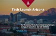 Tech Launch Arizona › sites › rgw.cals.arizona... · 2016-12-02 · Market Develop & Validate Create Team & Business Case Startup Company COMMERCIALIZE & REPORT Existing Company