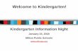 Welcome to Kindergarten! › application › files › 2115 › ... · • Linda Stefanick - Elementary Science Coordinator • AJ Melanson - Director of Educational Technology •