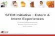 STEM Initiative : Extern & Intern Experiences · 2017-03-27 · © Kemin Industries, Inc. and its group of companies 2017. All rights reserved. ®™ Trademarks of Kemin Industries,