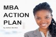 MBA Action Plan - Jullien Gordonjulliengordon.com/wp-content/uploads/2015/06/MBA-Action-Plan.pdf · THE MBA ACTION PLAN 4 Capitals PERSONAL INTELLECTUAL SOCIAL FINANCIAL How well