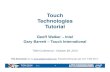 Touch Technologies Tutorial - Walker Mobilewalkermobile.com/TGM_2014_Touch_Technologies_Tutorial.pdf · 2014-10-29 · TGM 2014 Touch Technologies Tutorial TGM Conference - October
