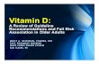 Vitamin D and Fall Risk-Grand Rounds Presentation FINAL ... · lower fall rates (p=0.039) Faulkner KA, CauleyJA, ZmudaJM, et al. Higher 1,25‐dihydroxyvitamin D3 concentrations associated