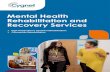 Mental Health Rehabilitation and Recovery Services€¦ · music therapy and holistic therapies > START > HCR20 > HoNOS > GAP > BPRS, LUNSERS > Recovery Star ... > Alternatives to