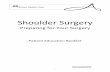 Shoulder Surgery - Aurora Health Care · Shoulder Surgery Preparing for Your Surgery. Patient Education Booklet . Xpe127(12/2016) ©AHC AuroraHealthCare.org 1