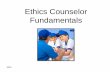 Ethics Counselor Fundamentals€¦ · Standards of Conduct • Created to provide interpretive guidance to resolve conflicting ethics provisions, define vague terms, and identify