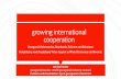 growing international cooperation - UN-GGIMggim.un.org › unwgic › presentations › Plenary_4_sanjay kumar... · 2018-12-05 · better world WGIC IN A NUTSHELL. what makes it