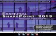 Essential SharePoint® 2013: Practical Guidance for Meaningful … · 2013-08-07 · EssEntial sharEPoint® 2013 Practical Guidance for MeaninGful Business results Upper Saddle River,