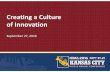 Creating a Culture of Innovation › sites › default › files › 308503_2016... · Creating a Culture of Innovation September 27, 2016. Why is it important to create a culture