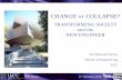 CHANGE or COLLAPSE? · 2019-01-23 · Replace dogma with approach characterised by humanist, rational, deductive, deterministic, detached, ... Earth sciences Life sciences Chemistry