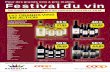 Pour des grands vins à prix malins. Festival du vin...1 La Côte AOC Mont-sur-Rolle Le Charmeur 2014, 6 × 75 cl (10 cl = –.71) 3 Minervois AOP In Optimis 2014, 6 × 75 cl (10 cl