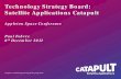 Technology Strategy Board: Satellite Applications Catapult · 2016-12-01 · Satellite Applications Catapult Presentation Overview 2 Technology Strategy Board Aims and Innovation