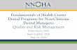 Fundamentals of Health Center Dental Programs for Non ... › nnoha-content › uploads › 2019 › 05 › Quality … · Fundamentals of Health Center Dental Programs for Non-Clinician