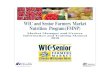 WIC and Senior Farmers Market Nutrition Program (FMNP ... · Welcome to the Farmers Market Nutrition Program! The U.S. Department of Agriculture (USDA) created the Washington State